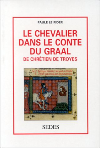 Le chevalier dans le conte du Graal de Chrétien de Troyes