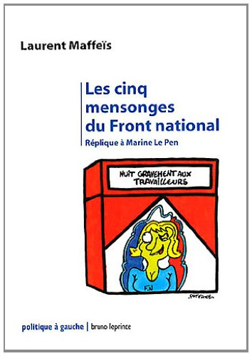 Les cinq mensonges du Front national : réplique à Marine Le Pen