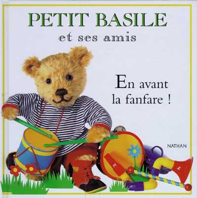 Petit Basile et ses amis : En avant la fanfare !