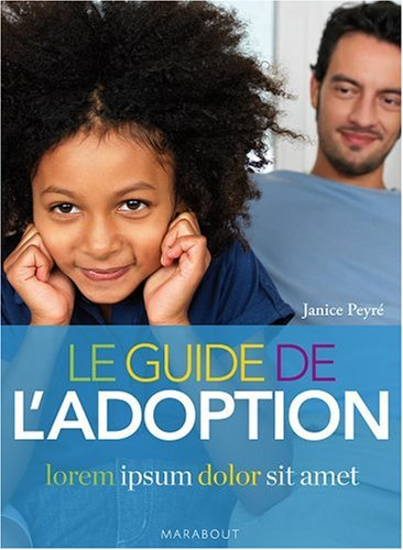 Le guide de l'adoption : édition 2009