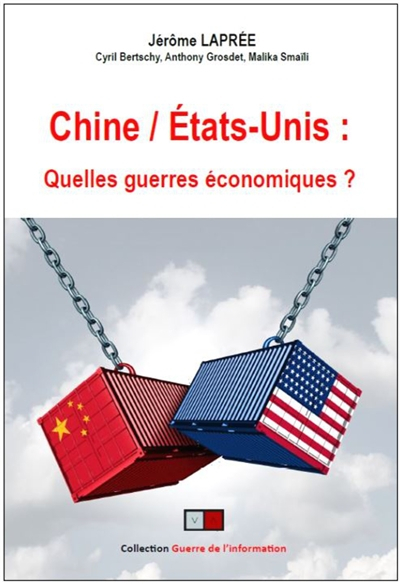 Chine-Etats-Unis : quelles guerres économiques ?
