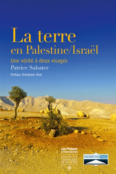 La terre en Palestine-Israël : une vérité à deux visages