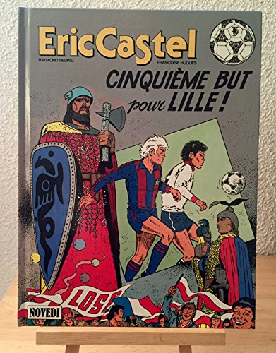 Eric Castel Cinquième but pour Lille