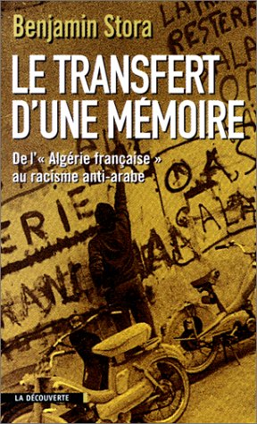 Le transfert d'une mémoire : de l'Algérie française au racisme anti-arabe