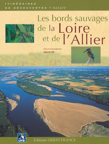 Les bords sauvages de la Loire et de l'Allier