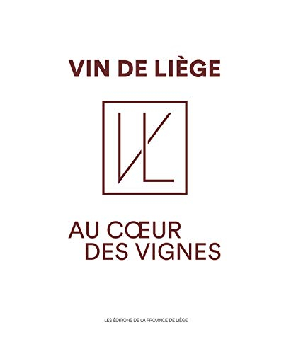Vin de Liège : au coeur des vignes