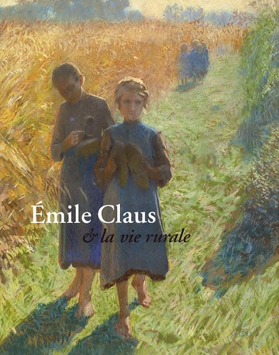 Emile Claus et la vie rurale