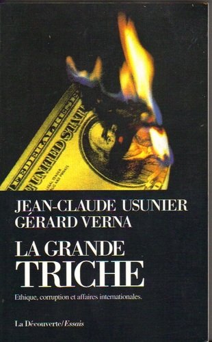 La Grande triche : éthique, corruption et affaires internationales