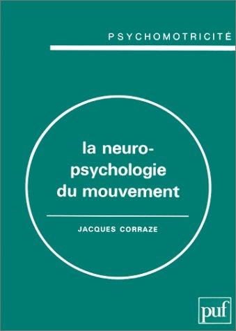 La Neuropsychologie du mouvement
