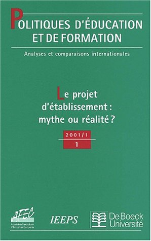 le projet d'etablissement : mythes ou realite ? - politique educ. formation
