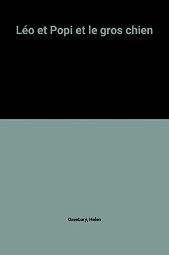 Léo et Popi et le gros chien