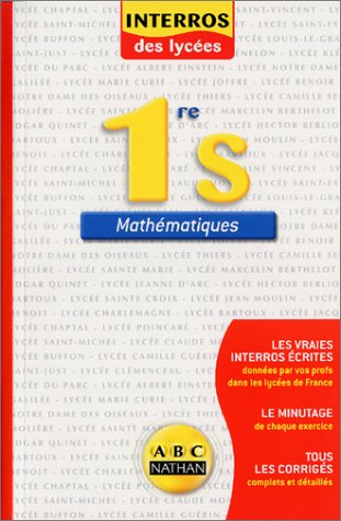 Mathématiques 1re S : conforme au nouveau programme 2001 : les vraies interros écrites données par v