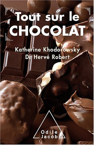 Tout sur le chocolat : le guide de l'épicurien