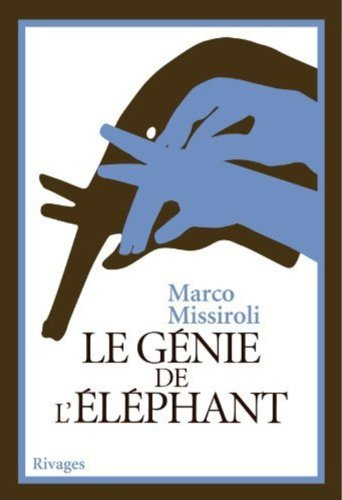 Le génie de l'éléphant - Marco Missiroli