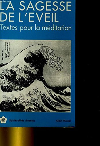 La Sagesse de l'éveil : textes pour la méditation