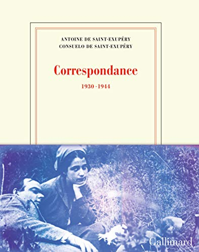 Correspondance, 1930-1944 - Antoine de Saint-Exupéry, Consuelo de Saint-Exupéry