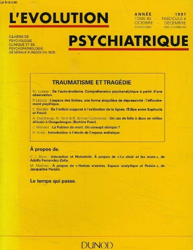 l'evolution psychiatrique volume 62 n, 4 octobre-décembre 1997 : traumatisme et tragédie