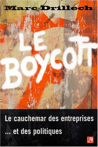 Le boycott : le cauchemar des entreprises et des politiques