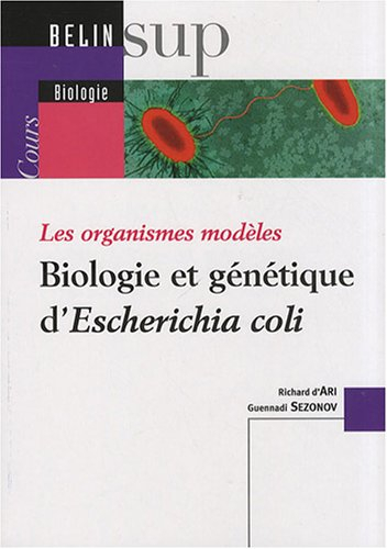 Biologie et génétique d'Escherichia coli : les organismes modèles