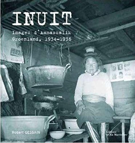 Inuit : images d'Ammassalik, Groenland, 1934-1936