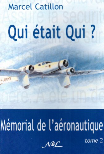 Qui était qui ? : mémorial de l'aéronautique. Vol. 2
