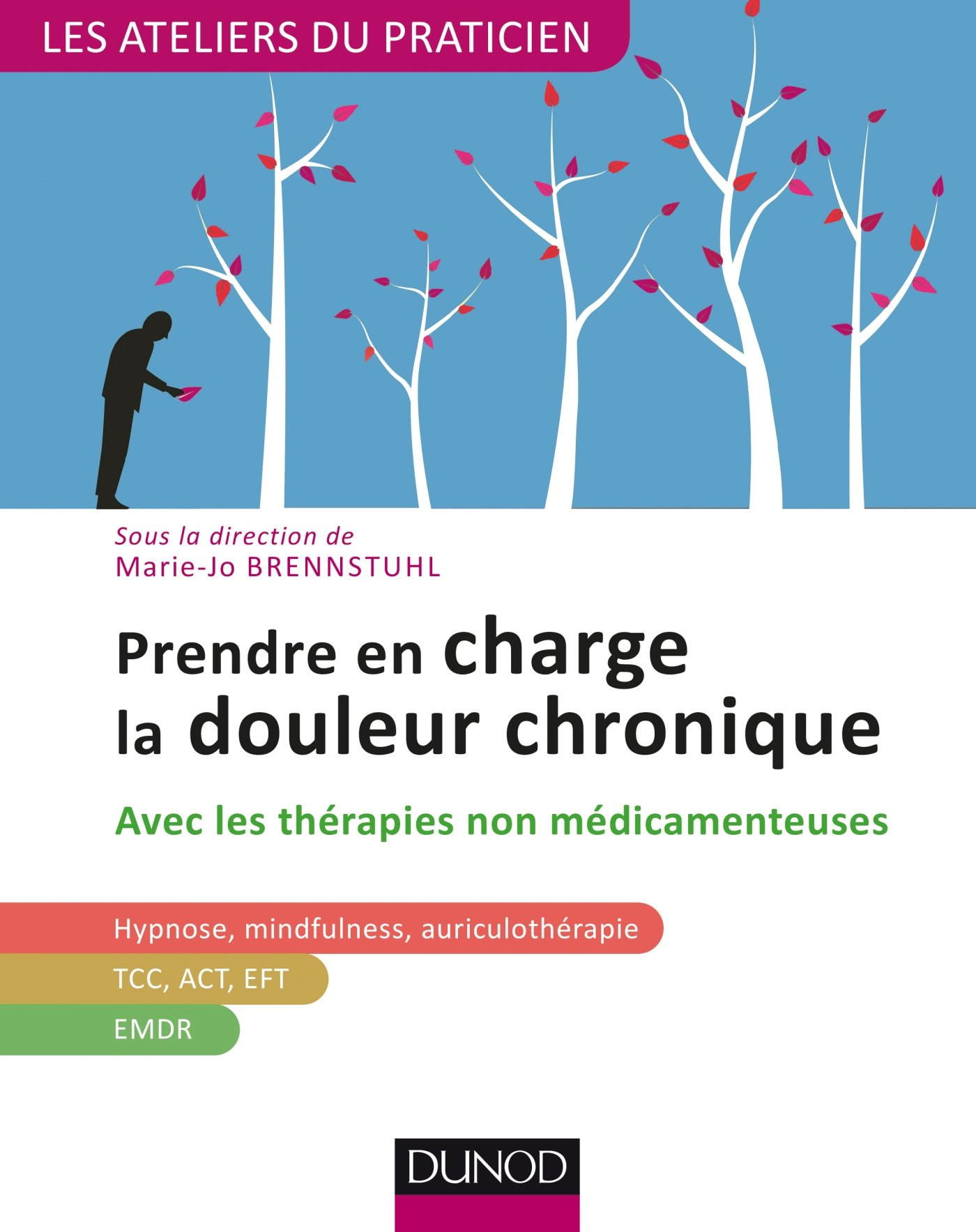 Prendre en charge la douleur chronique avec les thérapies non médicamenteuses : hypnose, mindfulness