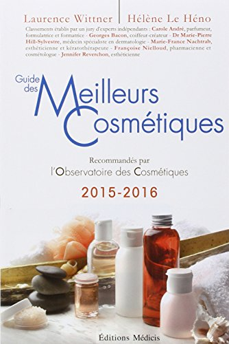 Guide des meilleurs cosmétiques : recommandés par l'Observatoire des cosmétiques : 2015-2016