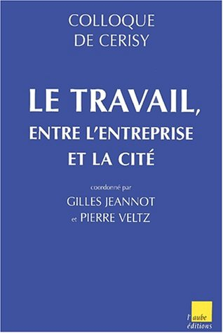 Le travail entre l'entreprise et la cité