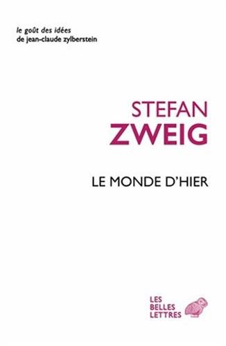 Le Monde D'Hier: Souvenirs D'Un Européen (Le Goût Des Idées)