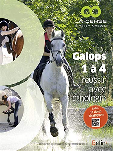 Galops 1 À 4 - Réussir Avec L'Éthologie (Inclus 12 Vidéos Pédagogiques)