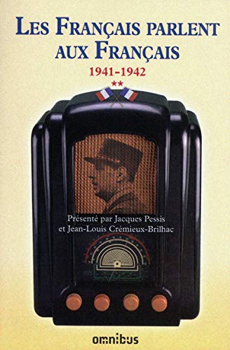 Les Français Parlent Aux Francais : Tome 2 : 19 Juin 1941-7 Novembre 1942